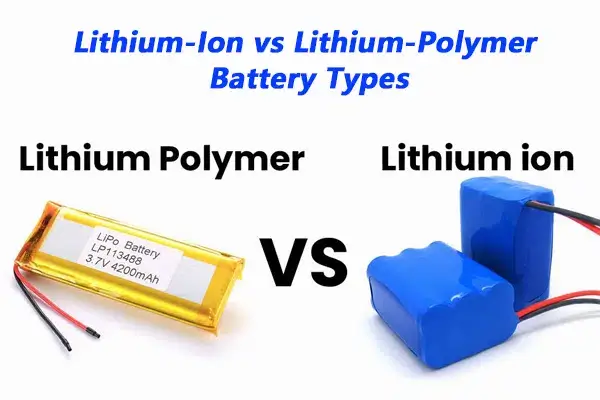 Polímer de liti i bateries d'ions de liti{0}}: comparació i preguntes freqüents